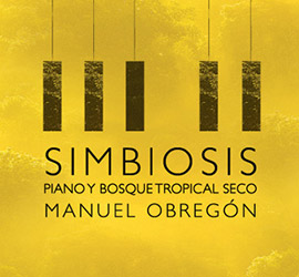 Simbiosis, piano y bosque tropical seco