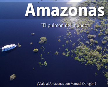 Viaje al Amazonas con Manuel Obregon
